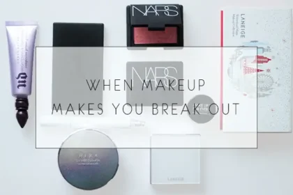 When makeup makes you break out