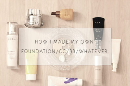 How I make my very own foundation/cc/bb/whatever