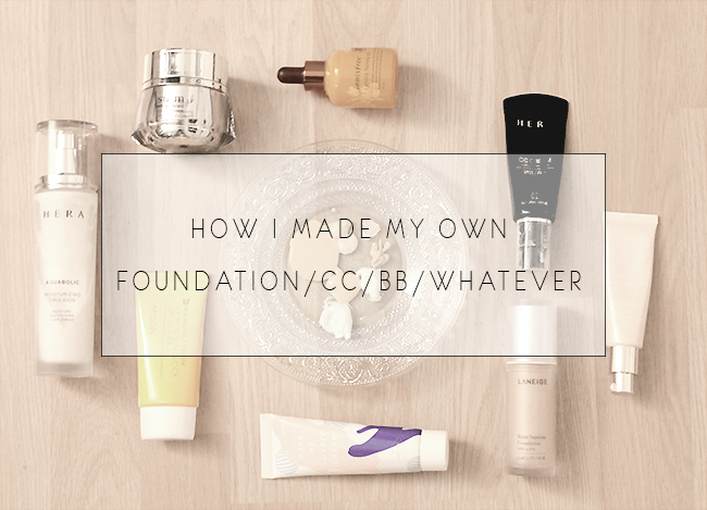 How I make my very own foundation/cc/bb/whatever