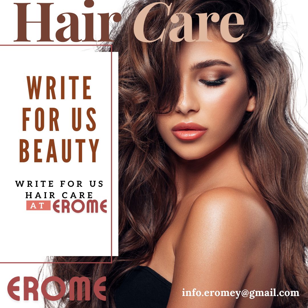 Write for us beauty and hair care